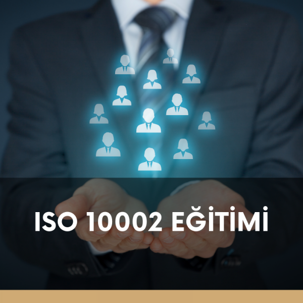 ISO 10002 EĞİTİMİ